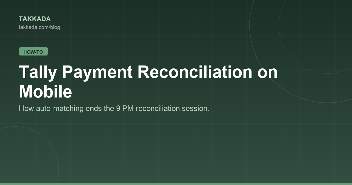 Tally Payment Reconciliation on Mobile, Done Right